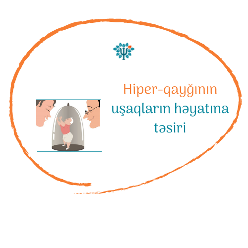 Hiper-qayğının uşaqların həyatına təsiri